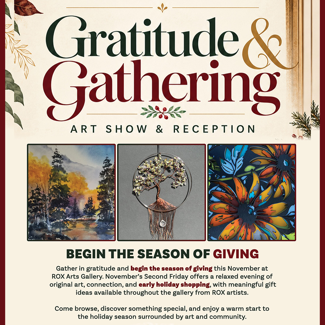 Gratitude and Gathering November Second Friday Art Show and Reception at ROX Arts Gallery